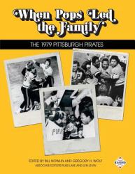 When Pop Led the Family : The 1979 Pittsburgh Pirates
