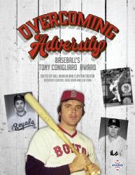 Overcoming Adversity : Baseball's Tony Conigliaro Award