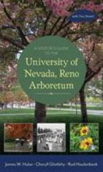 A Visitor's Guide to the: University of Nevada, Reno Arboretum