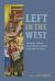 Left in the West : Literature, Culture, and Progressive Politics in the American West