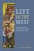 Left in the West : Literature, Culture, and Progressive Politics in the American West