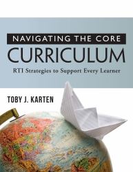 Navigating the Core Curriculum : RTI Stragegies to Support Every Learner