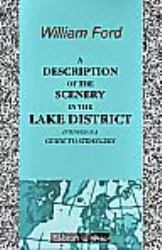 A Description of the Scenery in the Lake District, Intended As a Guide to Strangers