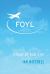 Foyl : Flight of Your Life