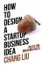 How to Design a Startup Business Idea : Rules for Breaking Rules