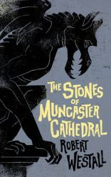The Stones of Muncaster Cathedral : Two Stories of the Supernatural