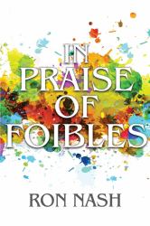 In Praise of Foibles : The Impact of Fear, Failure, and Mistakes on Continuous Improvement in Schools