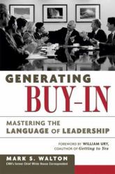 Generating Buy-in : Mastering the Language of Leadership