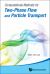 Computational Methods for Two-Phase Flow and Particle Transport