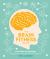 The Brain Fitness Book : Activities and Puzzles to Keep Your Mind Active and Healthy