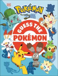 Guess the Pokémon : Find Out How Well You Know More Than 100 Pokémon!