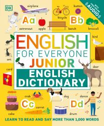 English for Everyone Junior English Dictionary : Learn to Read and Say 1,000 Words