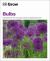 Grow Bulbs : Essential Know-How and Expert Advice for Gardening Success