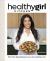 HealthyGirl Kitchen : 100+ Plant-Based Recipes to Live Your Healthiest Life