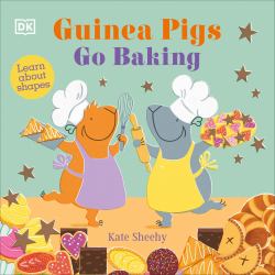 Guinea Pigs Go Baking : Learn about Shapes