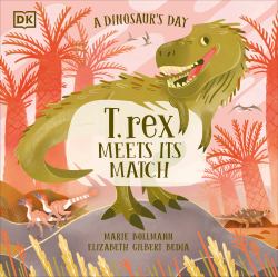 A Dinosaurâe(tm)s Day: T. Rex Meets His Match