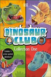 Dinosaur Club Collection One : Contains 4 Action-Packed Adventures