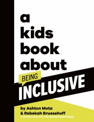 A Kids Book about Being Inclusive