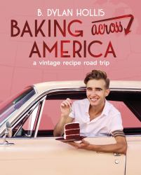 Baking Across America : A Vintage Recipe Road Trip