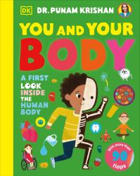 You and Your Body : A First Look Inside the Human Body