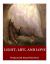 Light, Life, and Love: Selections from the German Mystics of the Middle Ages Light, Life, and Love: Selections from the German Mystics of the Middle Ages