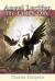 Angel Lucifer, the Fallen One : A Theological Novel Exploring the Origin of Evil
