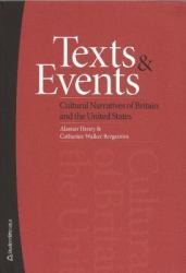 Texts and Events : Cultural Narratives of Britain and the United States