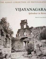 Vijayanagara : Splendour in Ruins
