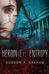 Heroin(e): Entropy