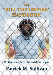 The Kill the Umpire Handbook