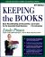 Keeping the Books : Basic Recordkeeping and Accounting for Small Business
