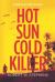 Hot Sun Cold Killer : A Murder on Maui Mystery