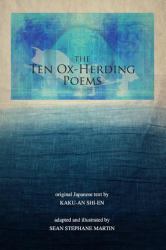 The Ten Ox-Herding Poems : Revised Edition