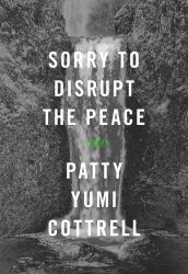 Sorry to Disrupt the Peace : A Novel