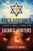 God's Fishermen, Satan's Hunters : The Unspoken Biblical Prophecy That Is Terrorizing the World