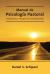 Manual de Psicología Pastoral : Fundamentos y Principios de Acompañamiento