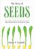 The Story of Seeds : From Mendel's Garden to Your Plate, and How There's More of Less to Eat Around the World