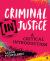 Criminal (in)Justice : A Critical Introduction