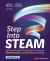 Step into STEAM, Grades K-5 : Your Standards-Based Action Plan for Deepening Mathematics and Science Learning