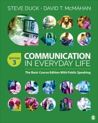 Communication in Everyday Life : The Basic Course Edition with Public Speaking