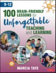 100 Brain-Friendly Lessons for Unforgettable Teaching and Learning