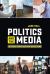 Politics and the Media : Intersections and New Directions