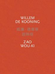 Willem de Kooning / Zao Wou-Ki