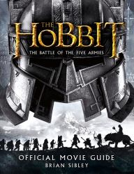 The Hobbit  : The Battle of the Five Armies Official Movie Guide