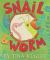 Snail and Worm : Three Stories about Two Friends Snail and Worm : Three Stories about Two Friends