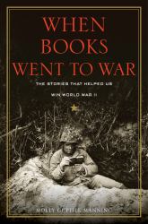 When Books Went to War : The Stories That Helped Us Win World War II