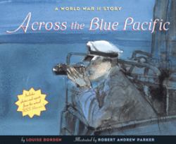 Across the Blue Pacific : A World War II Story