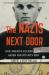The Nazis Next Door : How America Became a Safe Haven for Hitler's Men