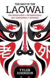 The Way of the Laowai : The Importance of International Self-Awareness for Businesses