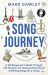 Song Journey : A Hit Songwriter's Guide Through the Process, the Perils, and the Payoff of Writing Songs for a Living